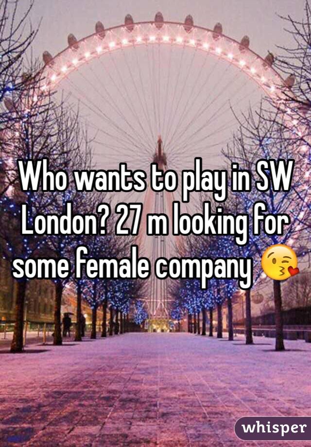 Who wants to play in SW London? 27 m looking for some female company 😘