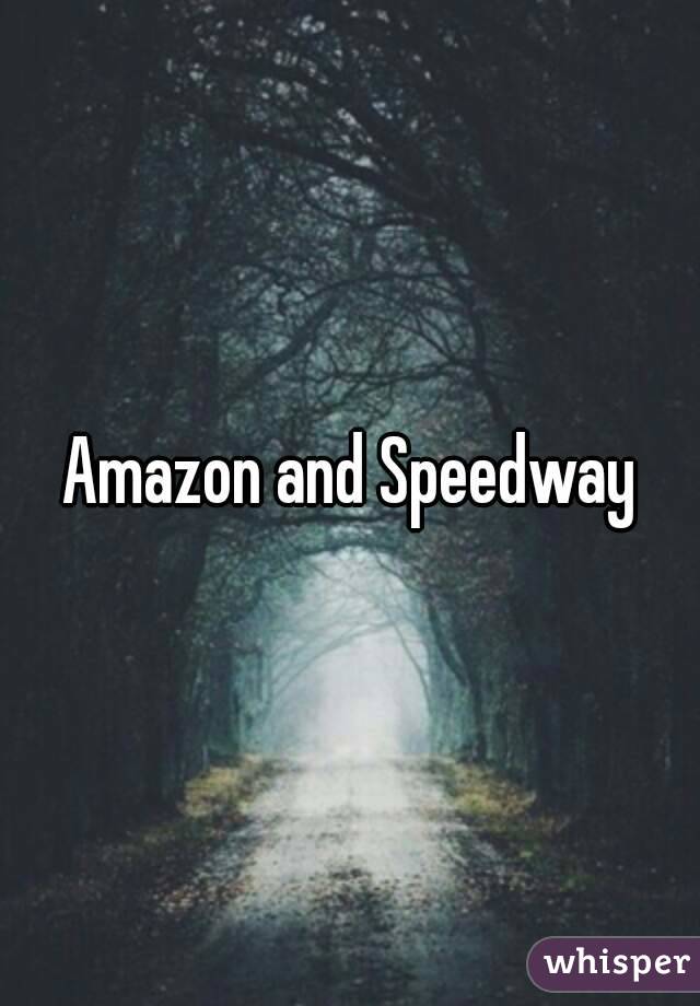 Amazon and Speedway