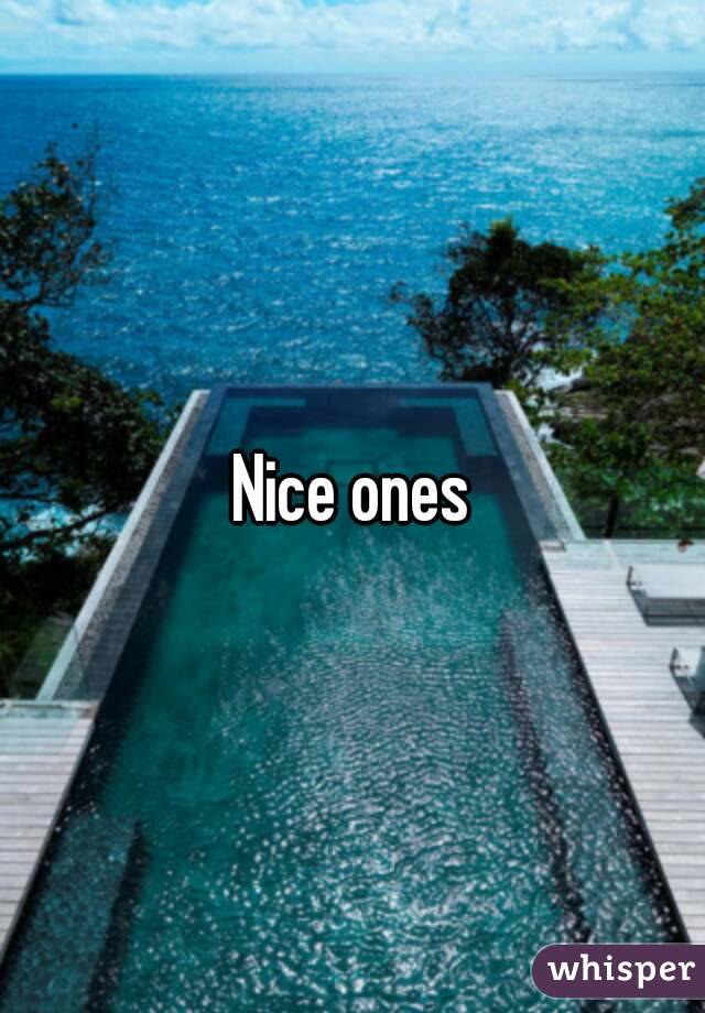 Nice ones