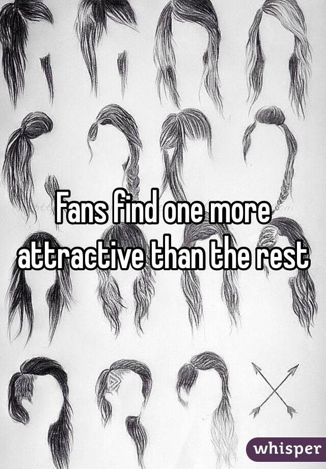 Fans find one more attractive than the rest