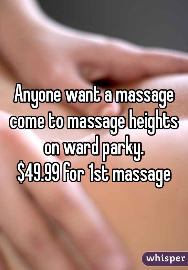 Anyone want a massage come to massage heights on ward parky. 
$49.99 for 1st massage 