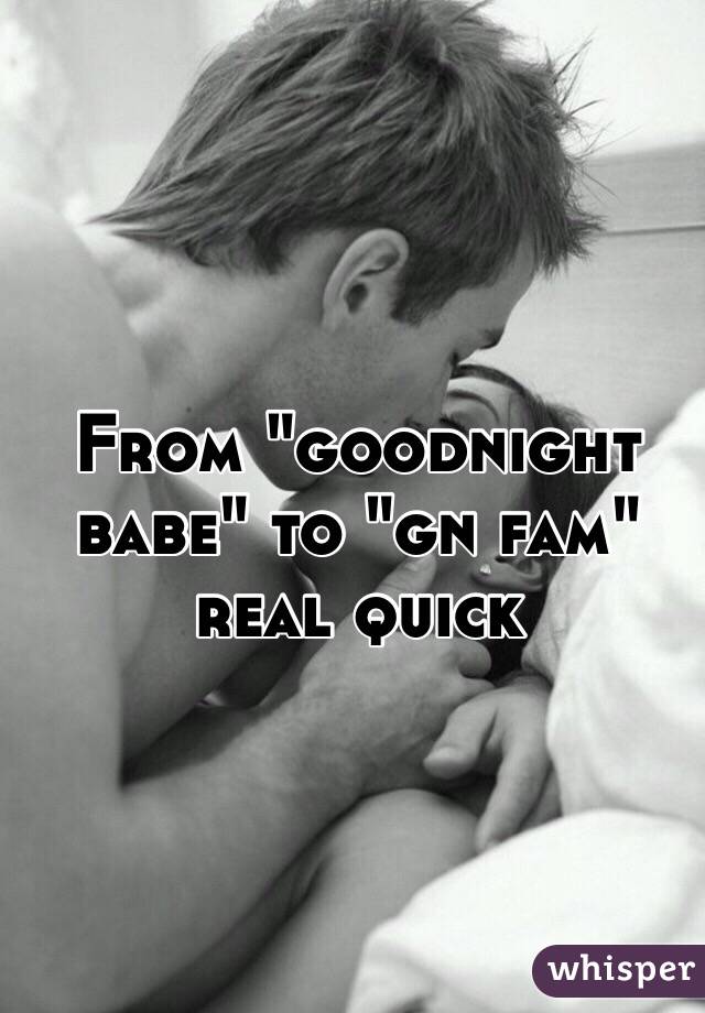 From "goodnight babe" to "gn fam" real quick