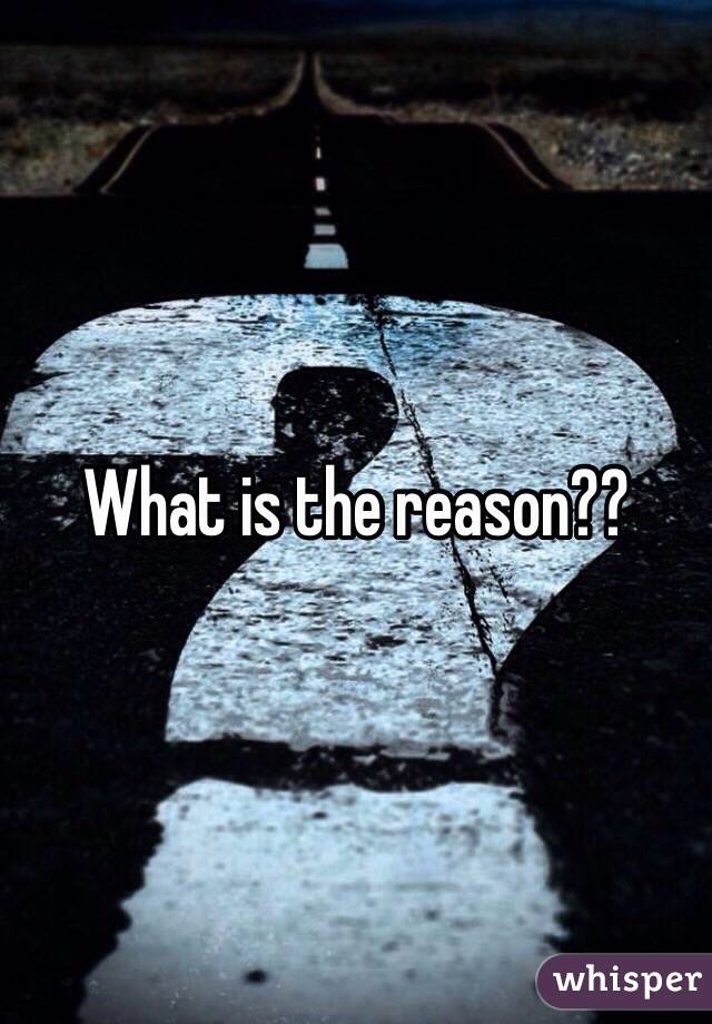 What is the reason??