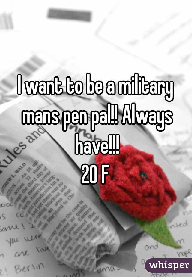 I want to be a military mans pen pal!! Always have!!!
20 F