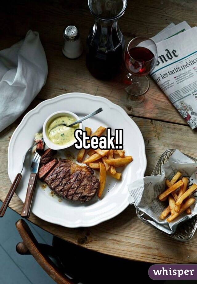 Steak!!