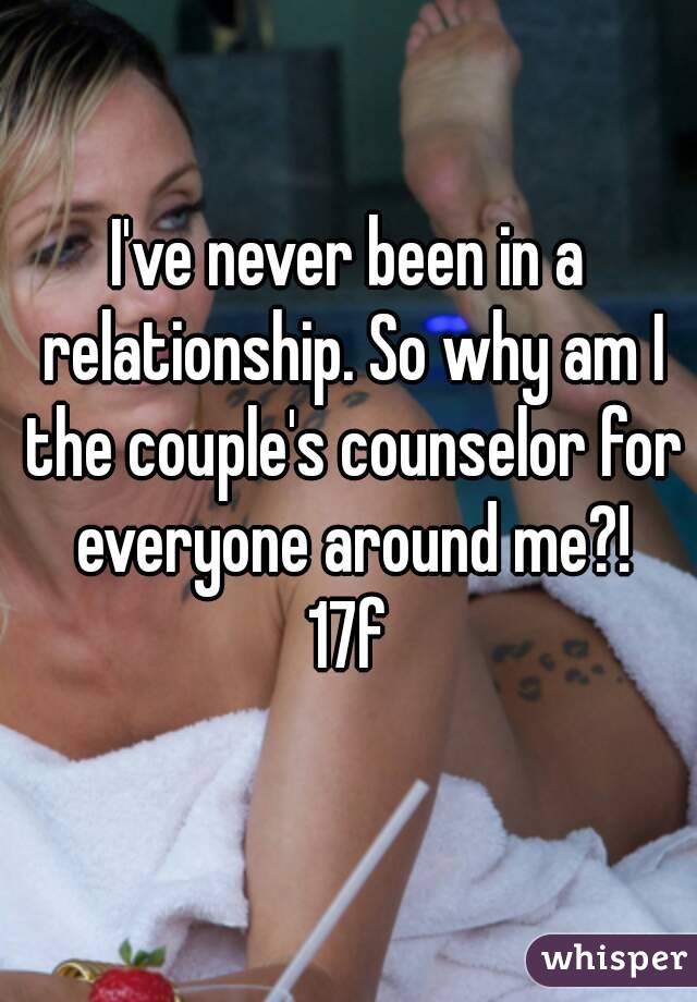 I've never been in a relationship. So why am I the couple's counselor for everyone around me?!
17f