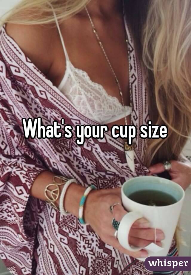 What's your cup size