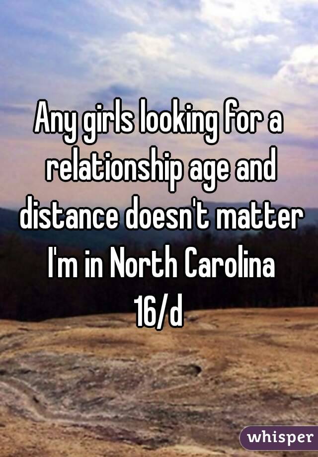 Any girls looking for a relationship age and distance doesn't matter I'm in North Carolina
16/d