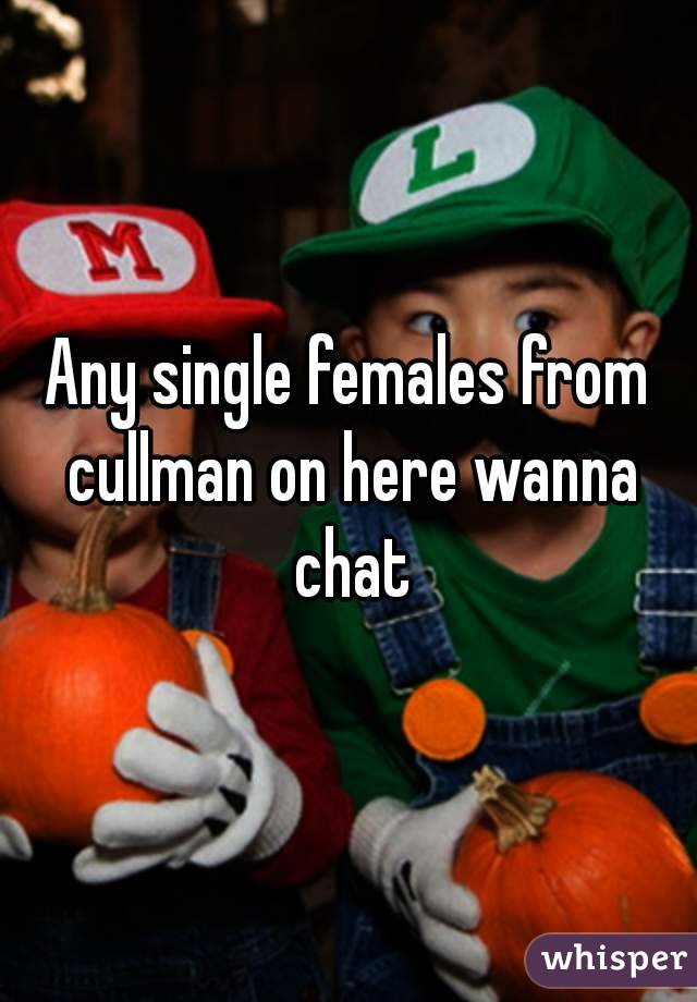 Any single females from cullman on here wanna chat