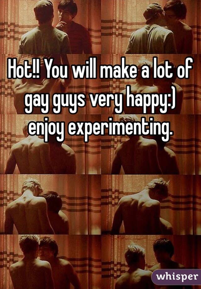 Hot!! You will make a lot of gay guys very happy:) enjoy experimenting. 