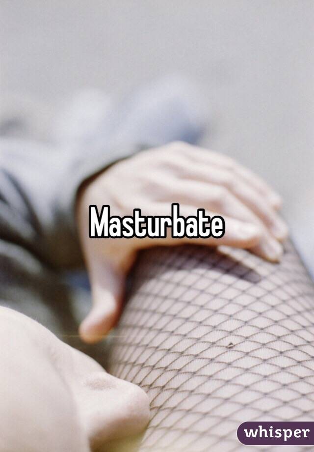 Masturbate 