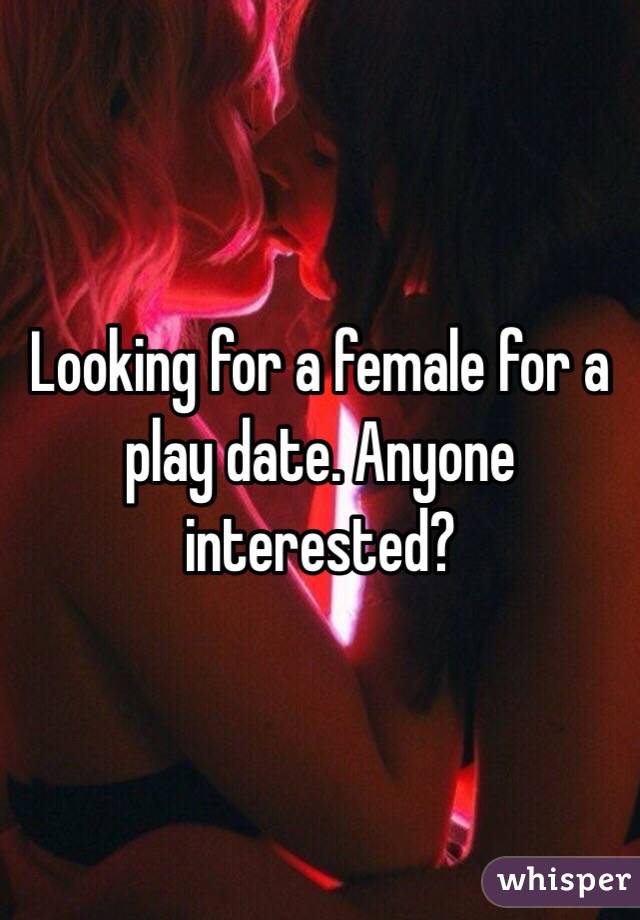 Looking for a female for a play date. Anyone interested?