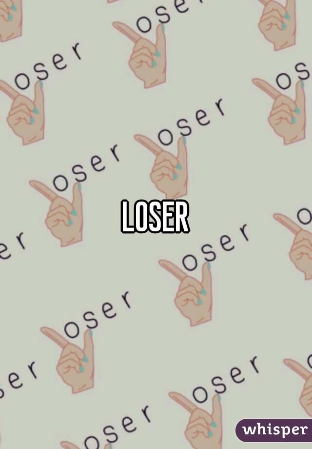 LOSER