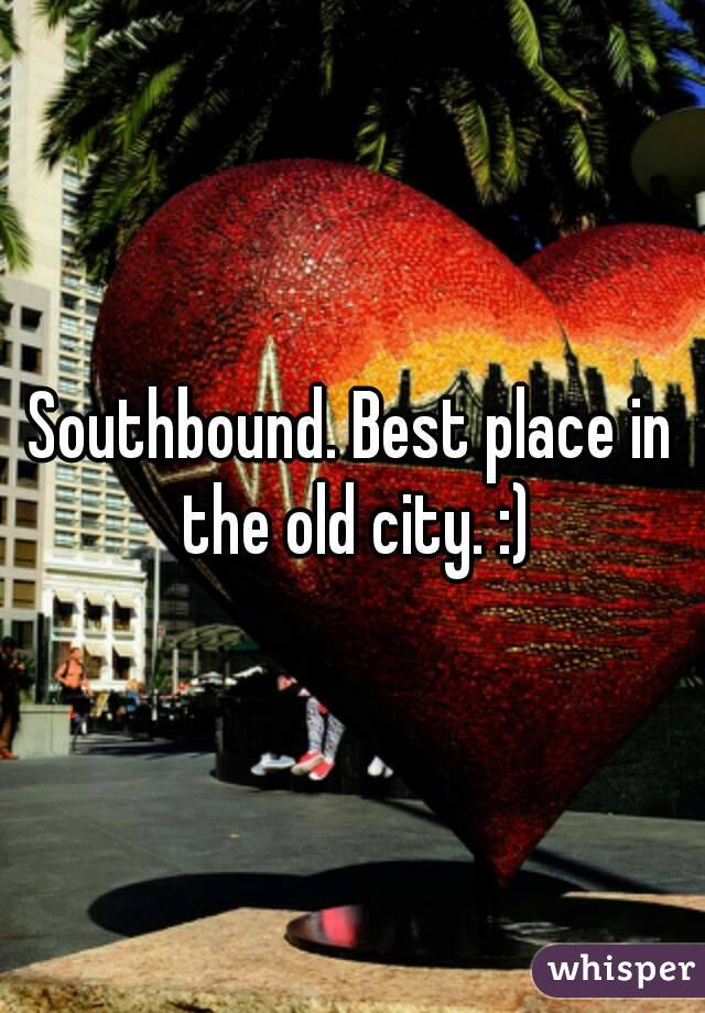 Southbound. Best place in the old city. :)