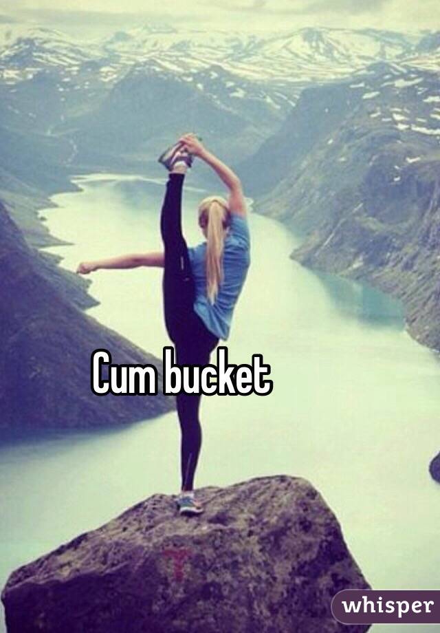 Cum bucket 