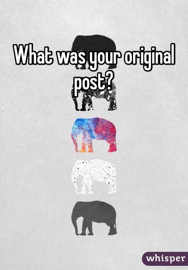 What was your original post?