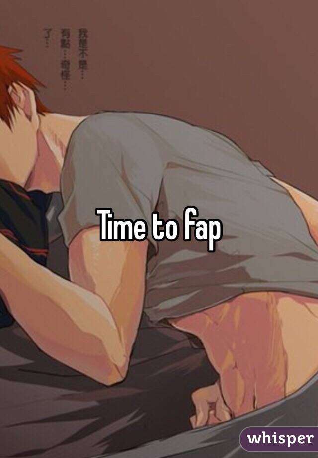 Time to fap