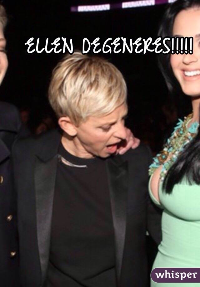 ELLEN DEGENERES!!!!!