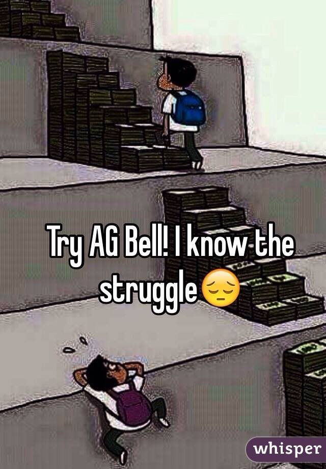 Try AG Bell! I know the struggle😔