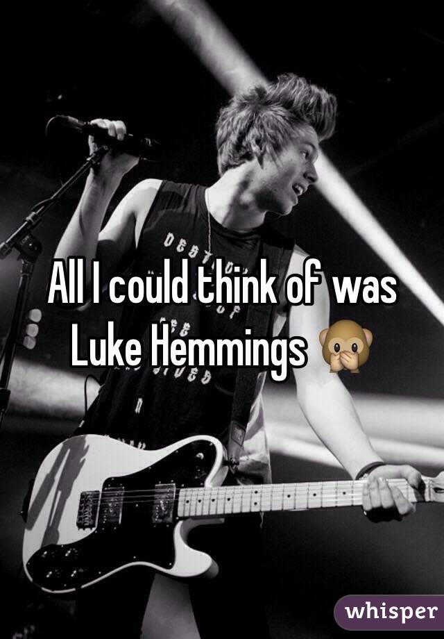 All I could think of was Luke Hemmings 🙊