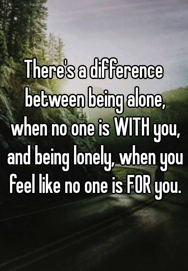 the-difference-between-being-alone-and-being-lonely-in-2020-good