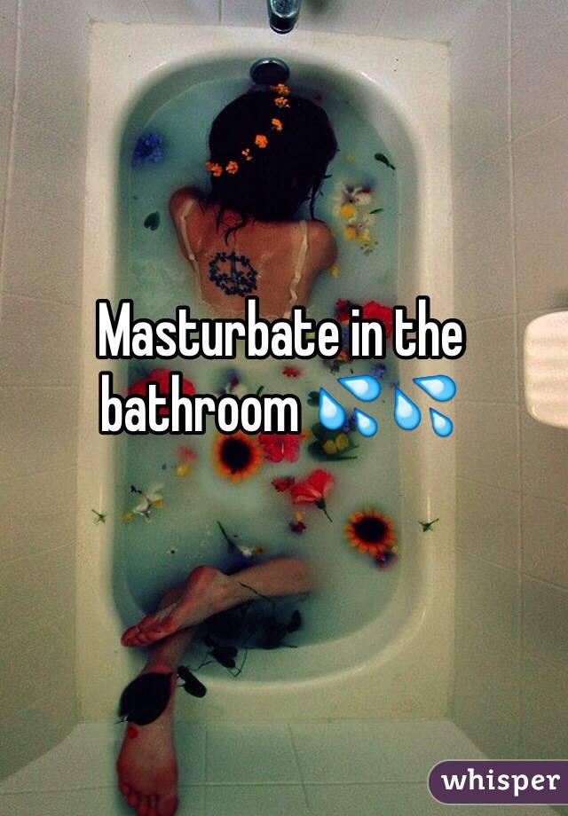 Masturbate in the bathroom 💦💦