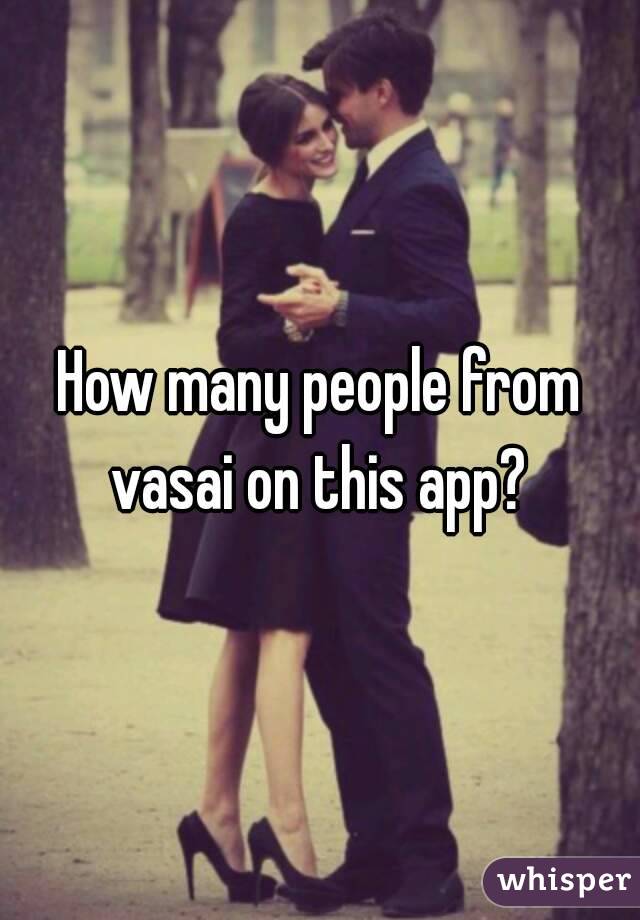 How many people from vasai on this app? 