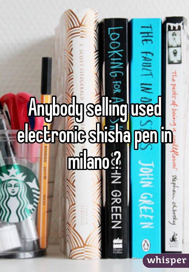 Anybody selling used electronic shisha pen in milano ?