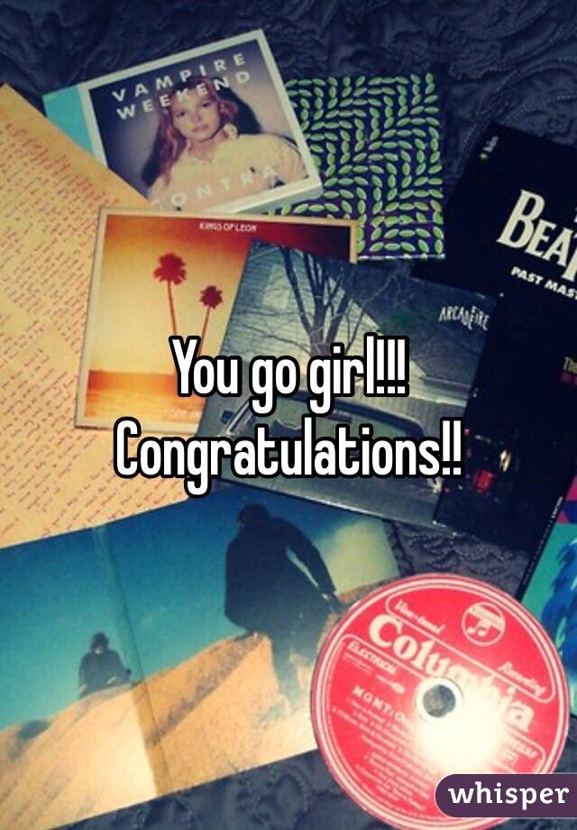 You go girl!!! Congratulations!!