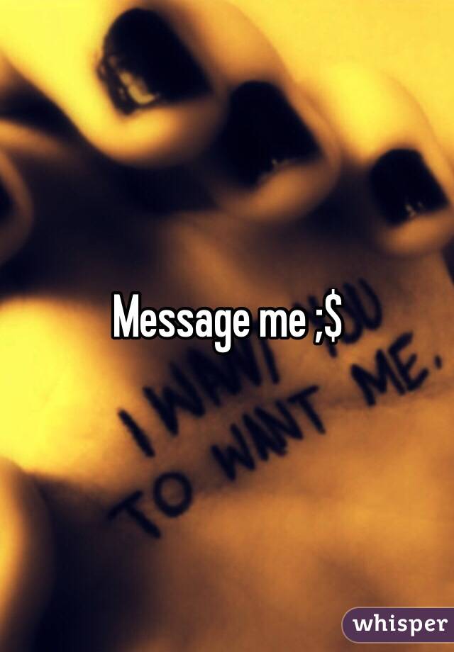 Message me ;$