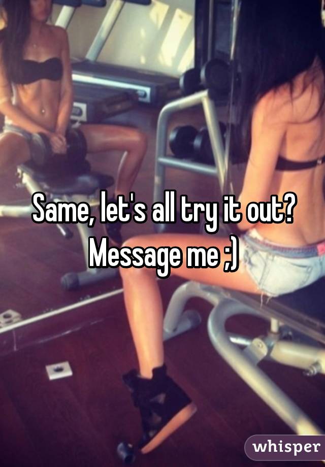 Same, let's all try it out? Message me ;)