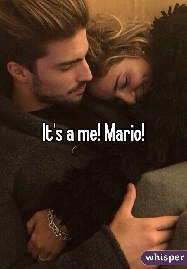 It's a me! Mario!