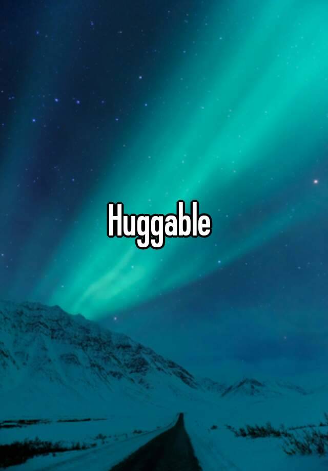 huggable