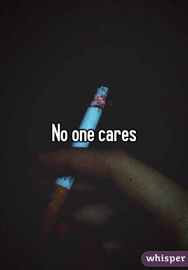 No one cares