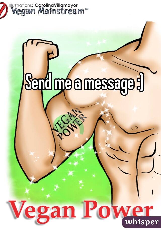 Send me a message :)