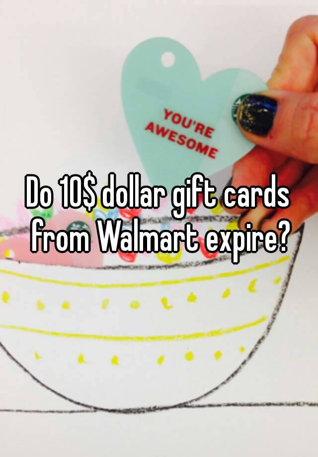 Do Gift Cards From Walmart Expire