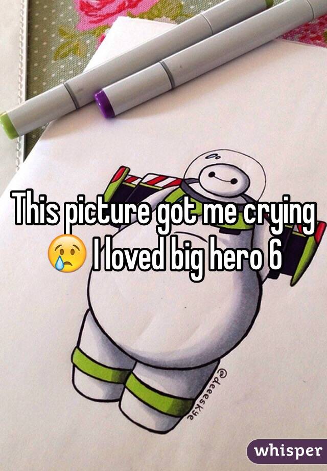 This picture got me crying 😢 I loved big hero 6