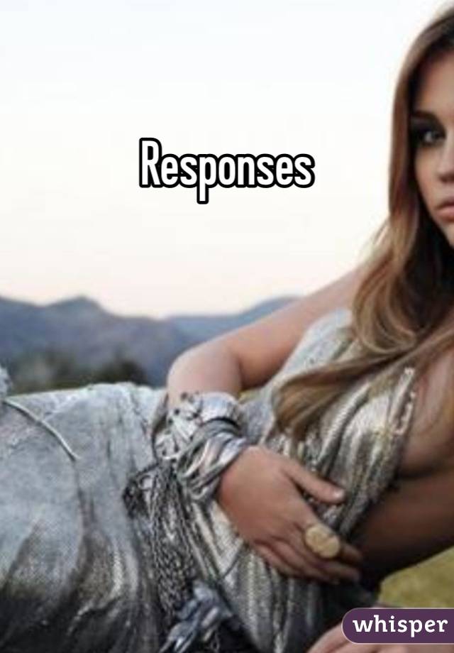 Responses