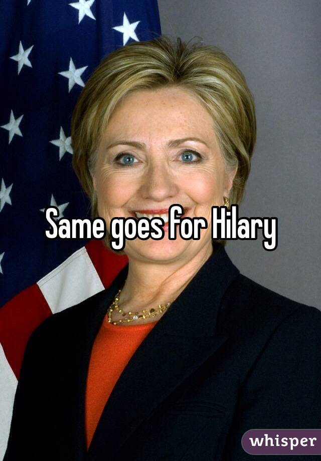 Same goes for Hilary