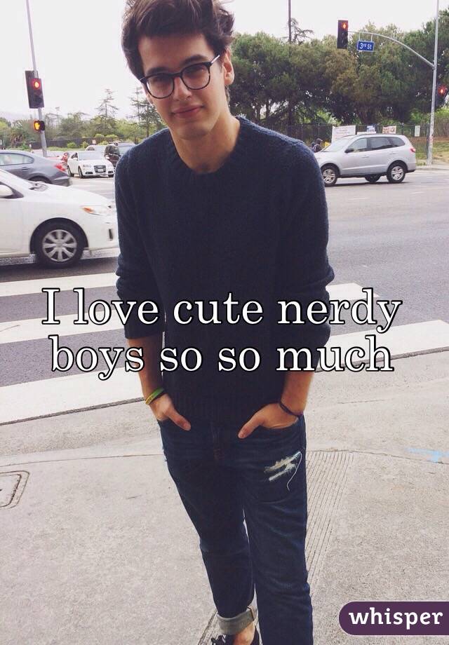 I love cute nerdy boys so so much 