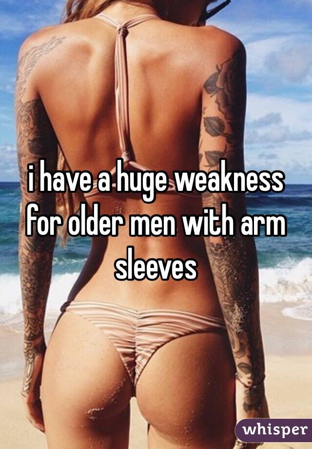 i have a huge weakness for older men with arm sleeves