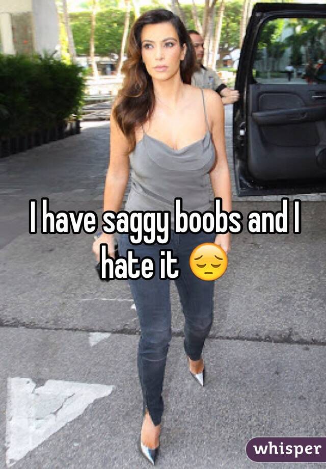 I have saggy boobs and I hate it 😔