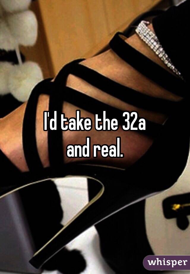 I'd take the 32a
and real. 