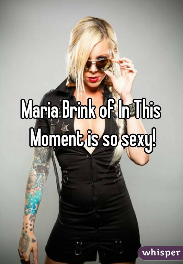 Maria Brink of In This Moment is so sexy!