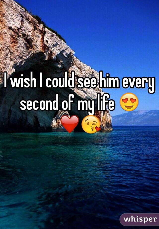 I wish I could see him every second of my life 😍❤️😘