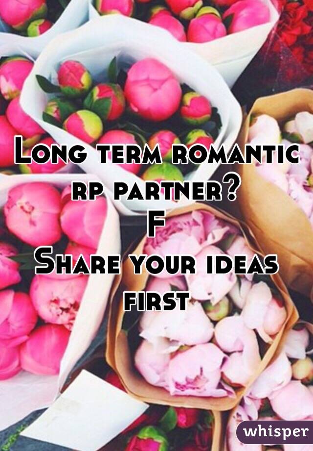 Long term romantic rp partner? 
F
Share your ideas first 