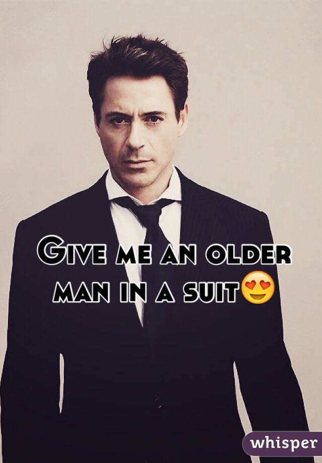 Give me an older man in a suit😍