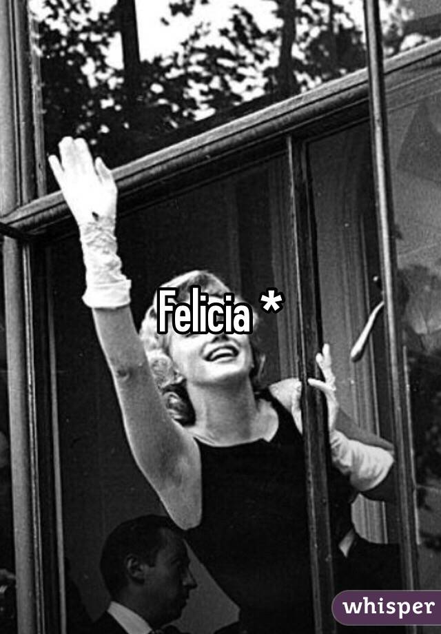 Felicia *