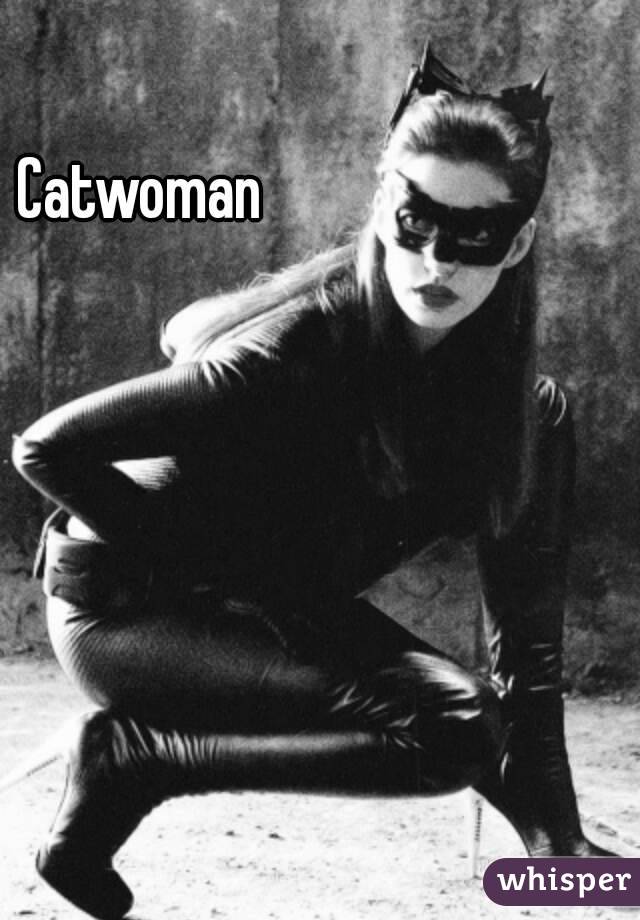 Catwoman



