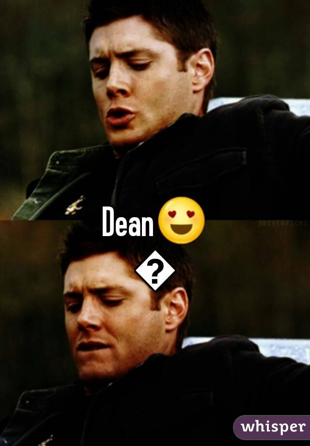 Dean😍😍